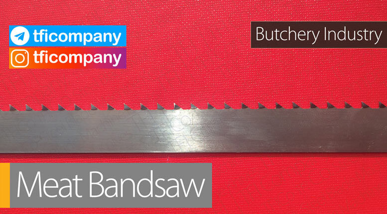 TFI Co. meat bandsaw blades for UAE, Dubai, Sharjah - steel blades for butchery industry, meat cutting knives for Saudi Arabia